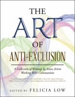 The Art of Anti-Exclusion: A Collection of Writings by Asian Artists Working with Communities 1490789332 Book Cover