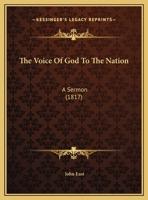 The Voice of God to the Nation, a Sermon 1359315918 Book Cover