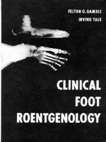 Clinical Foot Roentgenology 0882751026 Book Cover