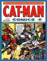 Cat-Man Comics #6 1973885913 Book Cover