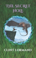 The Secret Hole B08YDB69K9 Book Cover