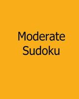 Moderate Sudoku: Level 2: Large Grid Sudoku Puzzles 1478309989 Book Cover