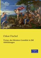 Tizian, des Meisters Gemälde in 260 Abbildungen 395700277X Book Cover
