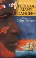 Through Many Dangers: The Story of John Newton 0852344902 Book Cover