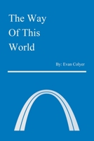 The Way of This World 1796052175 Book Cover