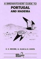 Birdwatcher's Guide to Portugal and Madeira 1871104076 Book Cover