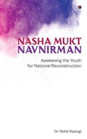 Nasha Mukt Navnirman: Awakening the Youth for National Reconstruction B0GWRGJT9Z Book Cover