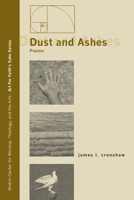 Dust and Ashes: Poems 1608992004 Book Cover