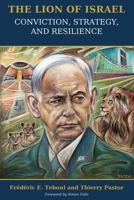 Lion of Israel-Conviction, Strategy, and Resilience 1590190335 Book Cover
