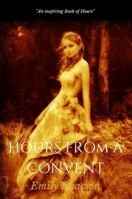 Hours From A Convent 1300852488 Book Cover