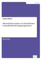 Okonomische Analyse Von Betrieblichen Gesundheitsforderungsprogrammen 3838621514 Book Cover