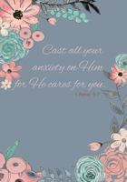 Cast All Your Anxiety on Him for Hecares for You - A Christian Journal (1 Peter 5: 7): A Scripture Theme Journal 1546740295 Book Cover