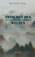 Zwischen den Welten: Ganz und gar unglaubwürdige Geschichten 375341753X Book Cover