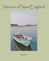 Visions of New England: a book of photography and quotations to inspire a sense of awe 0982220243 Book Cover