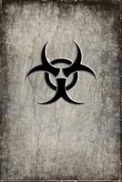 Biohazard Symbol Book: 6X9 Blank Bio Horror Book 1725583844 Book Cover