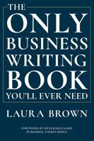 The Only Business Writing Book You'll Ever Need 0393635325 Book Cover