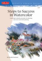 Artist's Library: Steps to Success in Watercolor: Learn Eight Valuable Principles for Planning Your Next Watercolor Painting 1600580157 Book Cover