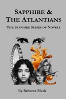 SAPPHIRE & THE ATLANTIANS: THE SAPPHIRE SERIES OF NOVELS B0FQ5TFDFN Book Cover