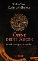 Offne Deine Augen: Jeder Kann Mystiker Werden 3451033097 Book Cover