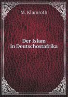 Der Islam in Deutschostafrika 5518955499 Book Cover