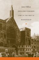 English Common Law in the Age of Mansfield (Studies in Legal History) 0807855324 Book Cover