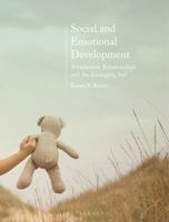 Social and Emotional Development:: Attachment Relationships and the Emerging Self 0230303463 Book Cover