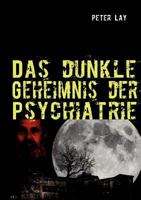 Das dunkle Geheimnis der Psychiatrie: Der Leidensweg des Emil Johannes Pfautsch 3842368615 Book Cover