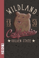 Wildland 1850 California Golden State 2021: Toller Wochenkalender passend f�r die Urlaubsreise. Ob Outdoor oder Hotelurlaub. 166099716X Book Cover
