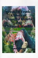 Seeds of Truth: A Story of Changed Hearts and Changed Worlds 1585001066 Book Cover