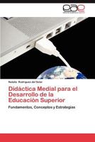 Didactica Medial Para El Desarrollo de La Educacion Superior 365900734X Book Cover