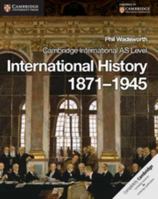 Cambridge International as Level International History 1871-1945 Coursebook 110761323X Book Cover