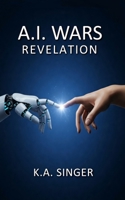 A.I. Wars: Revelation B0F2Y1VLKR Book Cover