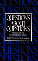 Questions About Questions: Inquiries into the Cognitive Bases of Surveys 0871548410 Book Cover