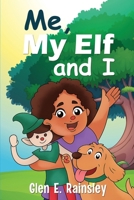 Me, My Elf and I B0FWK6DDF7 Book Cover