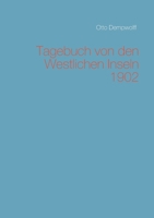Tagebuch von den Westlichen Inseln 1902 (German Edition) 3750405735 Book Cover