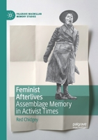 Feminist Afterlives: Assemblage Memory in Activist Times 3030404404 Book Cover