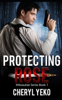 Protecting Rose B0GYRRT6QH Book Cover