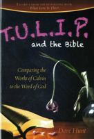 TULIP and the Bible (Large Print): Comparing the Works of Calvin to the Word of God 1928660754 Book Cover