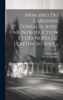 Mémoires Du Cardinal Consalvi, Avec Une Introduction Et Des Notes De J.crétineau-joly... 1020414839 Book Cover