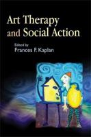 Art Therapy And Social Action 1843107988 Book Cover