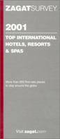 Zagatsurvey 2001 Top International Hotels, Resorts & Spas 1570062587 Book Cover