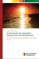A percep��o da paisagem liter�ria em Alumbramentos 613970894X Book Cover