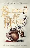 Sleight of Hand: An Alewives of Colmar mystery 1737454467 Book Cover