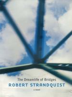 The Dreamlife of Bridges 1895636469 Book Cover