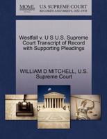 Westfall v. U S U.S. Supreme Court Transcript of Record with Supporting Pleadings 1270103970 Book Cover