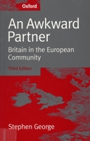 An Awkward Partner: Britain in the European Community 0198782233 Book Cover