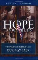 Hope Unraveled: The People's Retreat and Our Way Back 0923993142 Book Cover