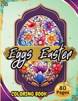 Eggs Easter 80 Pages: Easter Coloring Book for Adults and Teens 0319587673 Book Cover