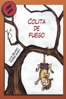 COLITA DE FUEGO: comic book (LIBROS INFANTILES PARA LOS MAS PEQUEÑOS. INFANCIA Y NIÑOS DE 2 A 12 AÑOS ( Lucia Bayardo - Morenike)) 6070098196 Book Cover