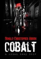 Cobalt - a Roman deep noir 1326928864 Book Cover